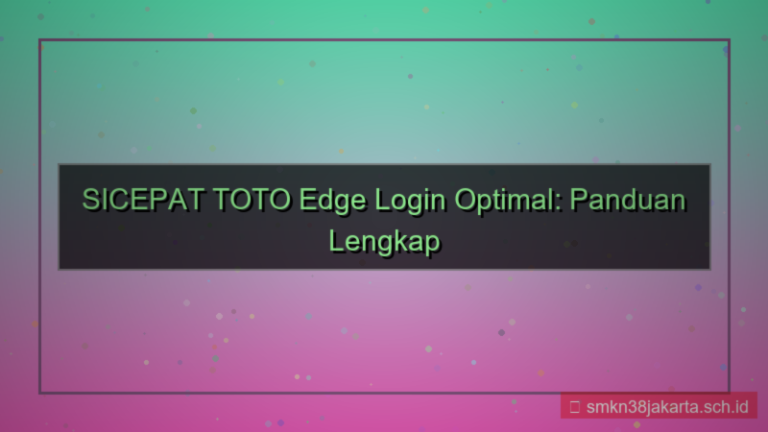 gambar SICEPAT TOTO edge login optimal