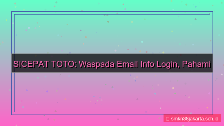 SICEPAT TOTO email blast info login