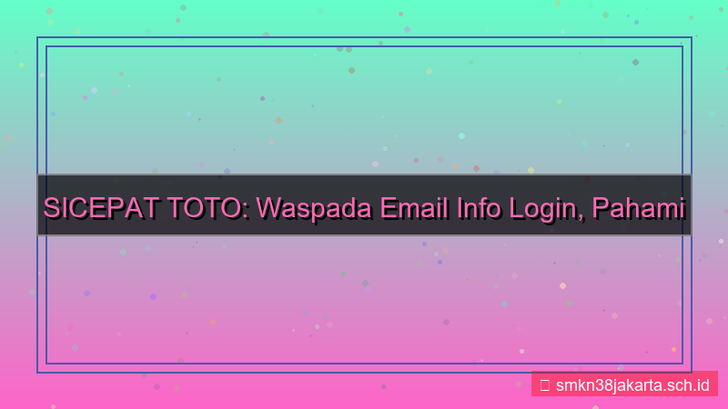 SICEPAT TOTO email blast info login