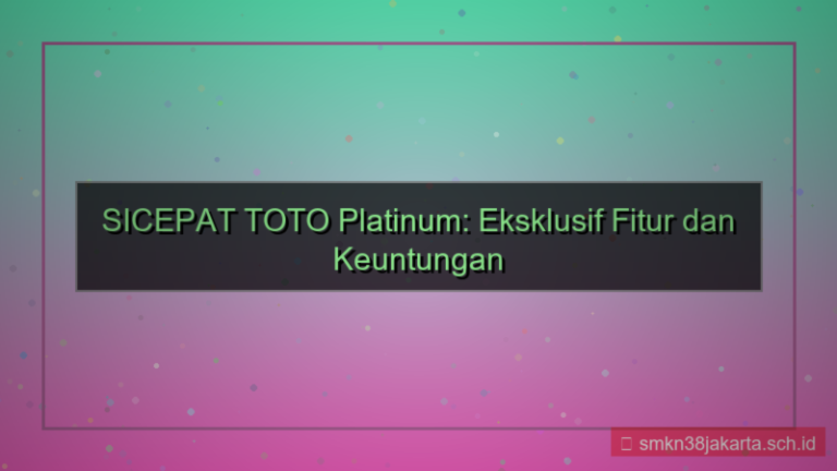 SICEPAT TOTO fasilitas akun platinum