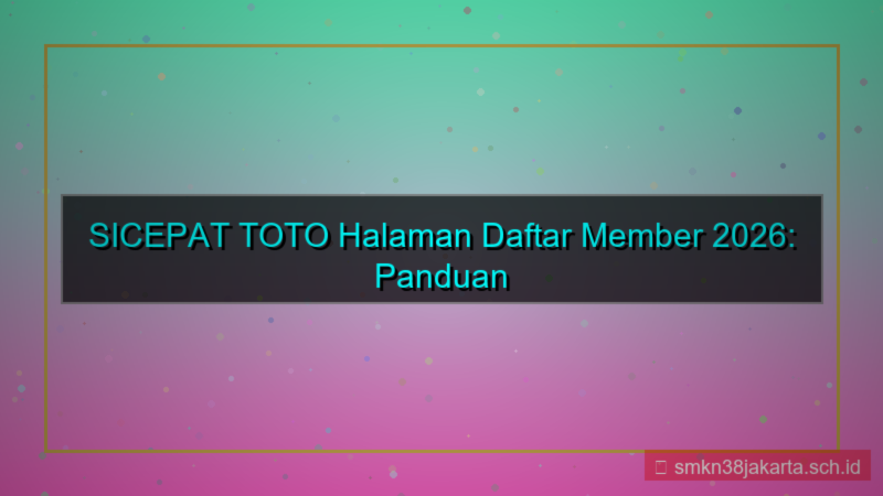 tampilan SICEPAT TOTO halaman daftar member 2026