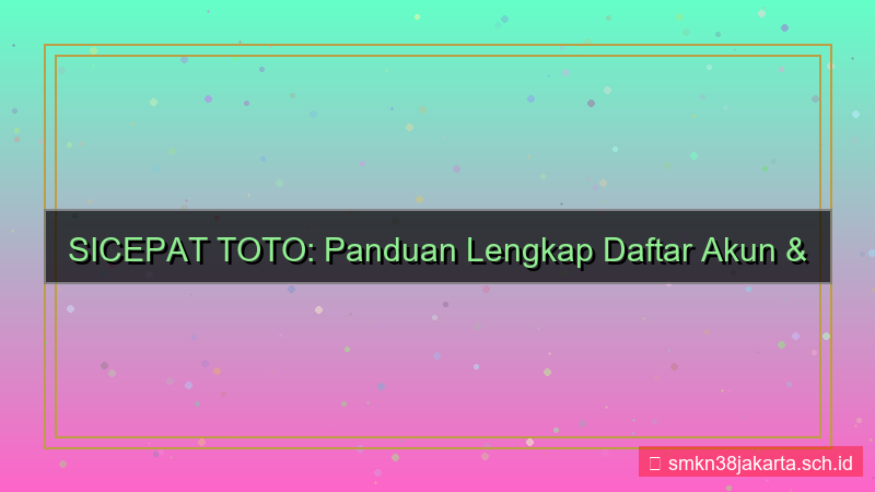 SICEPAT TOTO help desk daftar akun