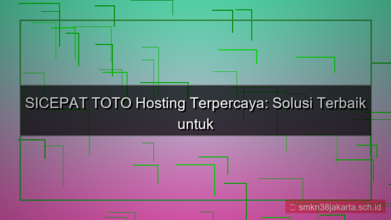 SICEPAT TOTO hosting terpercaya