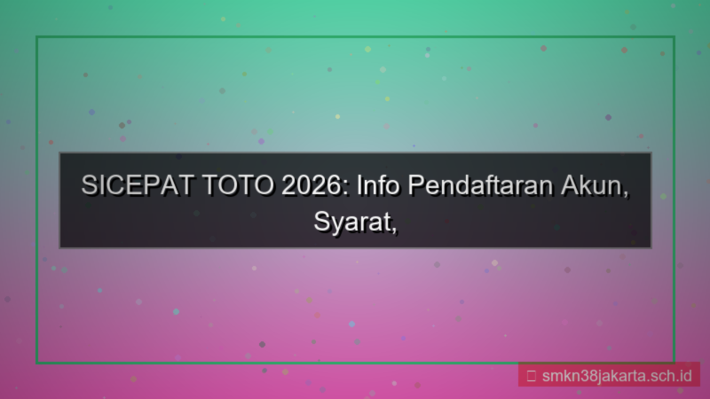 konten SICEPAT TOTO info pendaftaran akun 2026