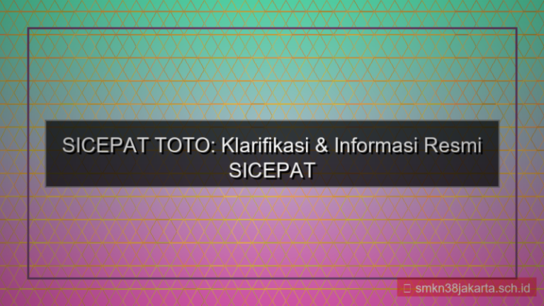 konten SICEPAT TOTO info terbaru hari ini