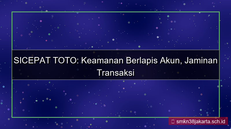 visual SICEPAT TOTO keamanan berlapis akun