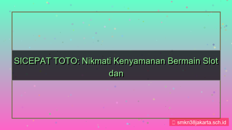 tampilan SICEPAT TOTO kenyamanan bermain sicepattoto