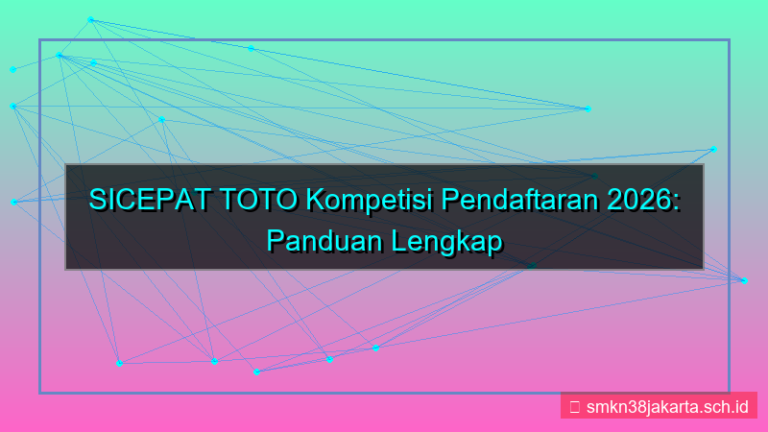 SICEPAT TOTO kompetisi pendaftaran 2026
