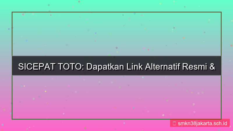 ilustrasi SICEPAT TOTO link alternatif daftar