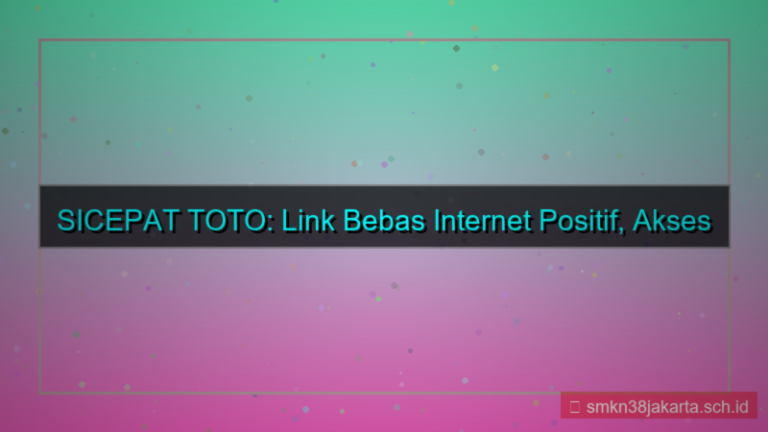 SICEPAT TOTO link bebas internet positif