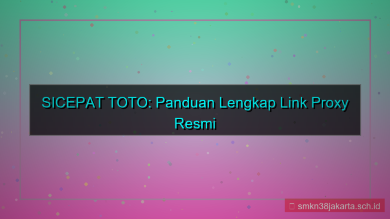 gambar SICEPAT TOTO link proxy resmi