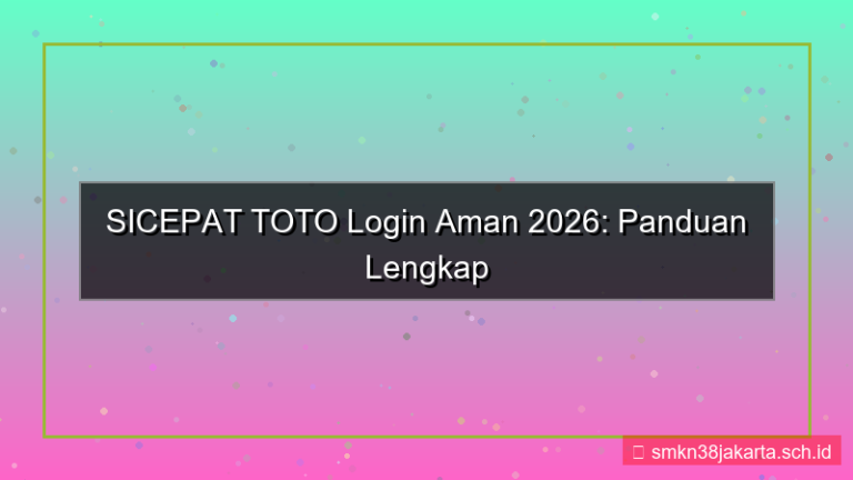 SICEPAT TOTO login aman tahun 2026