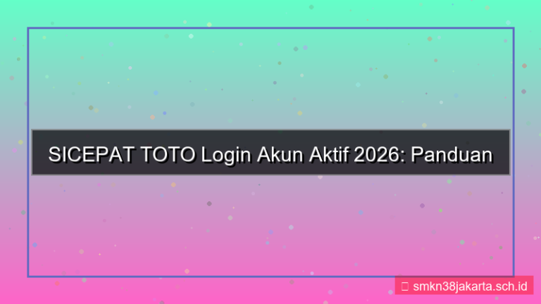 SICEPAT TOTO login dengan akun aktif 2026
