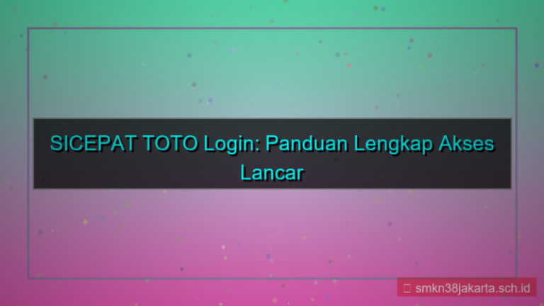 ilustrasi SICEPAT TOTO login lancar jaya