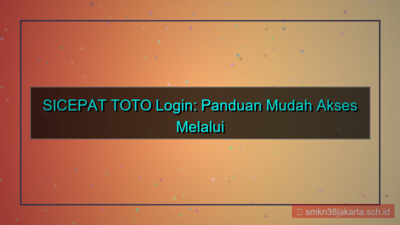 visual SICEPAT TOTO login melalui browser hp