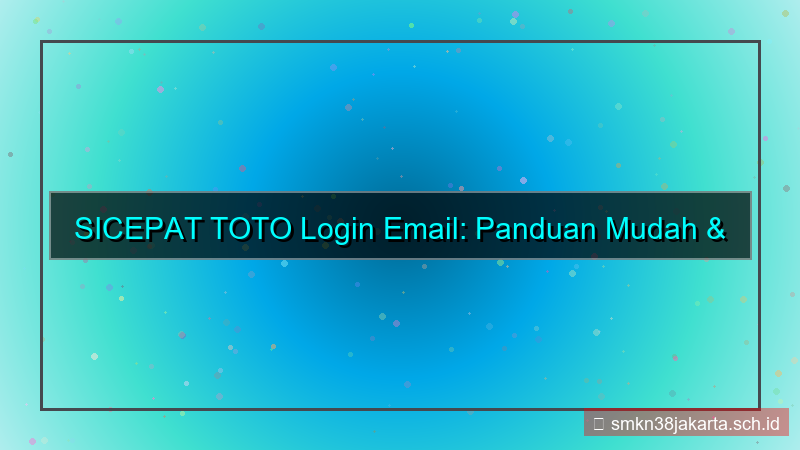 visual SICEPAT TOTO login via email