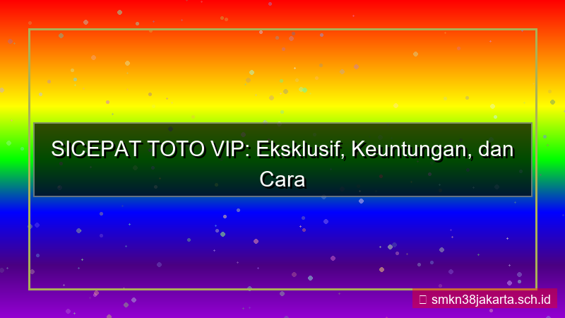 SICEPAT TOTO menu khusus vip