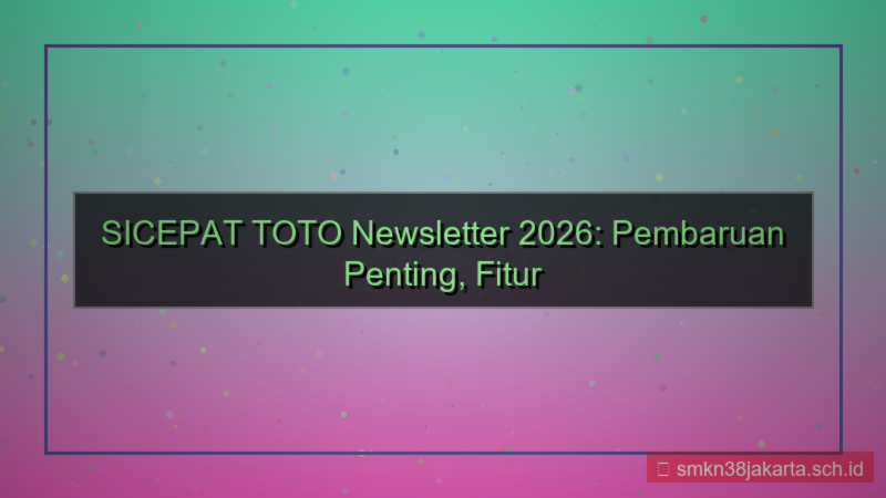konten SICEPAT TOTO newsletter update 2026