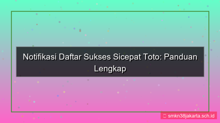 konten SICEPAT TOTO notifikasi daftar sukses