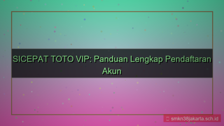 SICEPAT TOTO pendaftaran akun vip