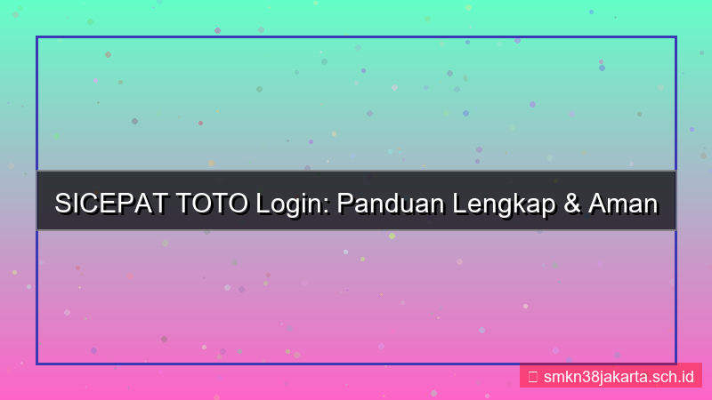 ilustrasi SICEPAT TOTO poster panduan login