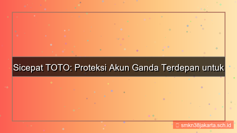 visual SICEPAT TOTO proteksi akun double
