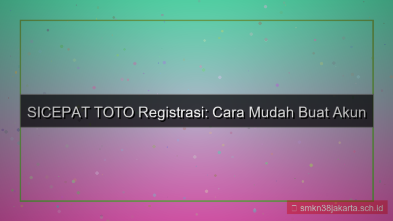 desain SICEPAT TOTO registrasi akun terpercaya