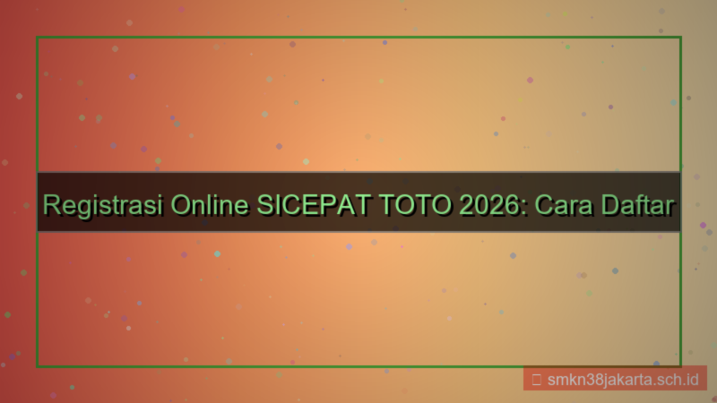 SICEPAT TOTO registrasi online 2026