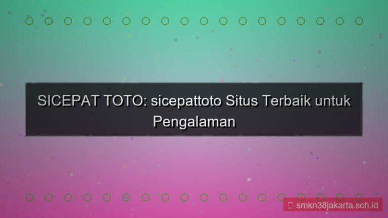 SICEPAT TOTO sicepattoto situs terbaik