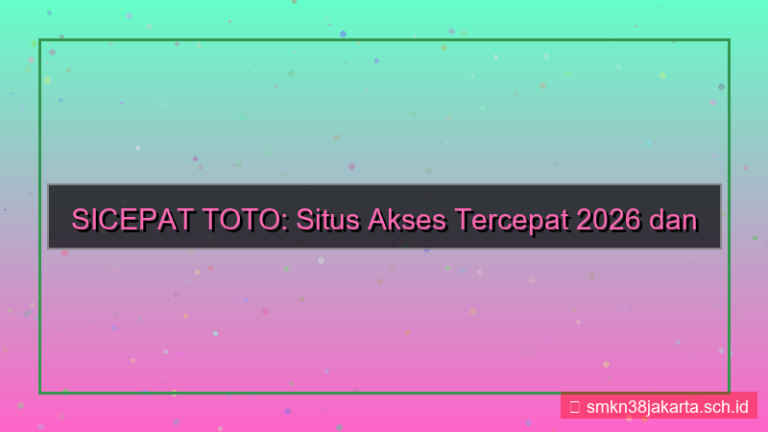desain SICEPAT TOTO situs akses tercepat 2026