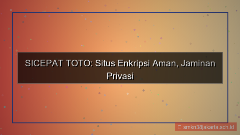 SICEPAT TOTO situs enkripsi aman