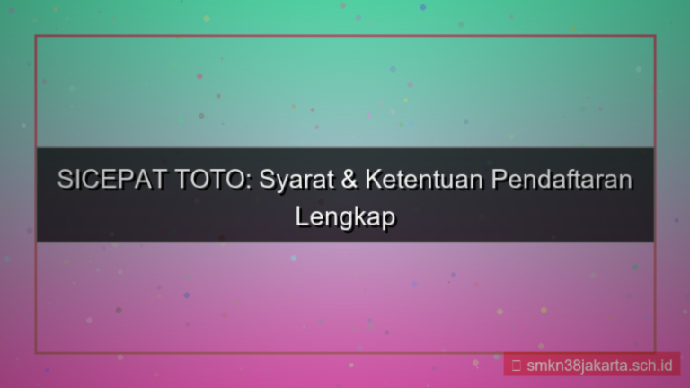 ilustrasi SICEPAT TOTO syarat dan ketentuan daftar