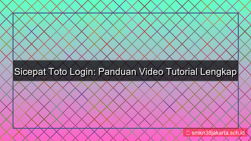 visual SICEPAT TOTO tutorial video login