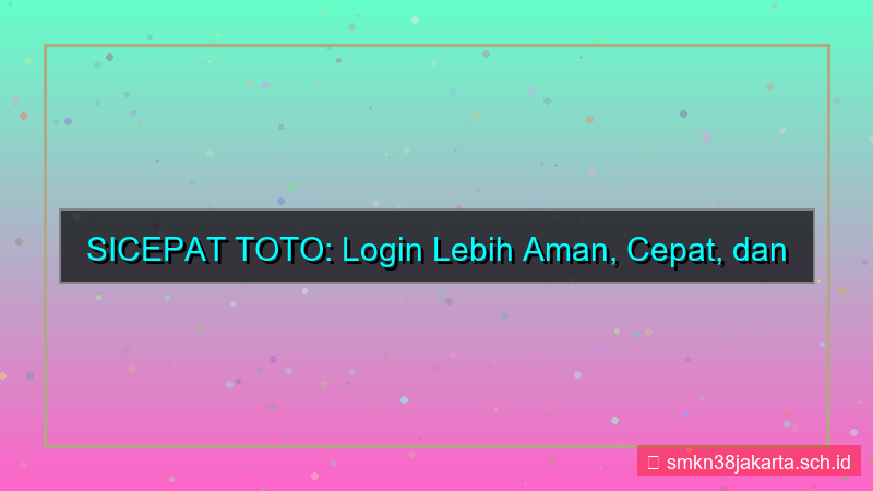 visual SICEPAT TOTO update fitur login