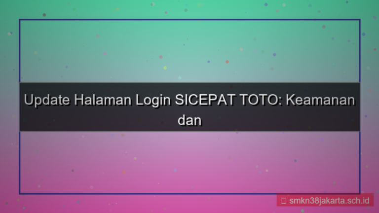 ilustrasi SICEPAT TOTO update halaman login 2026