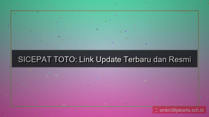 SICEPAT TOTO update link terbaru 2026
