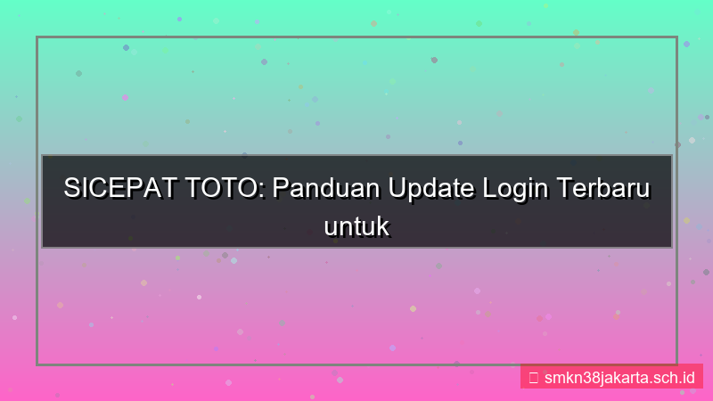 gambar SICEPAT TOTO update login terbaru