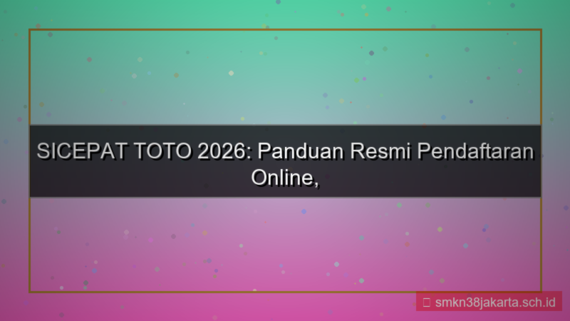 konten SICEPAT TOTO update pendaftaran online 2026