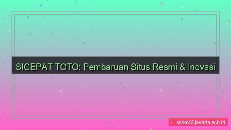 visual SICEPAT TOTO update situs resmi 2026