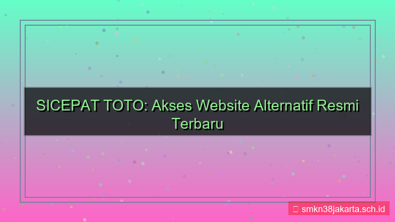 desain SICEPAT TOTO website alternatif terbaru 2026