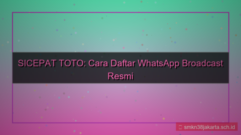 SICEPAT TOTO whatsapp broadcast daftar