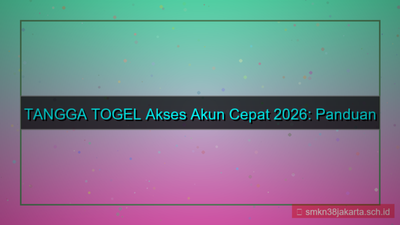 TANGGA TOGEL akses akun cepat 2026