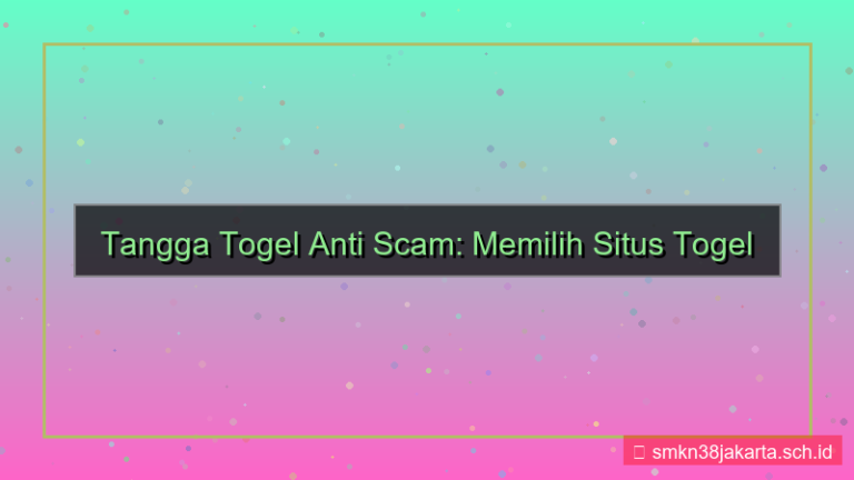 TANGGA TOGEL anti scam tanggatogel