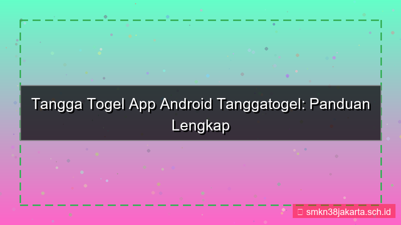 TANGGA TOGEL app android tanggatogel