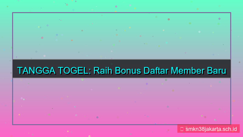 visual TANGGA TOGEL bonus daftar member baru