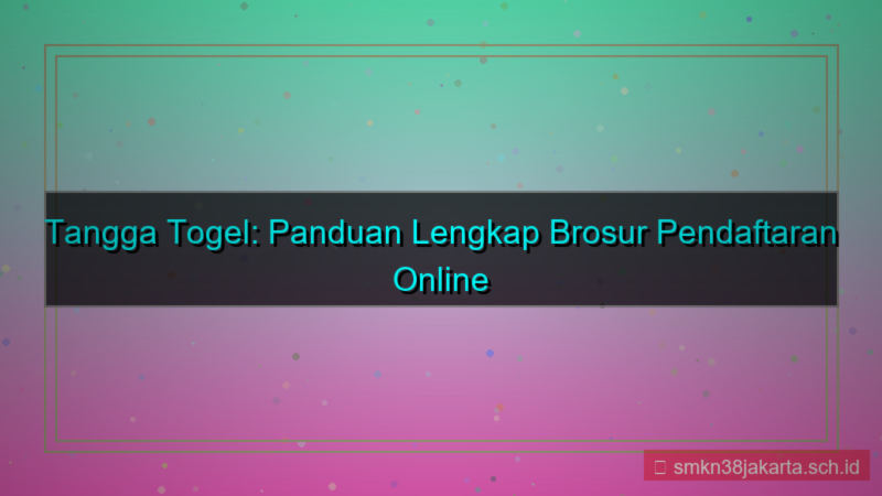 TANGGA TOGEL brosur pendaftaran online