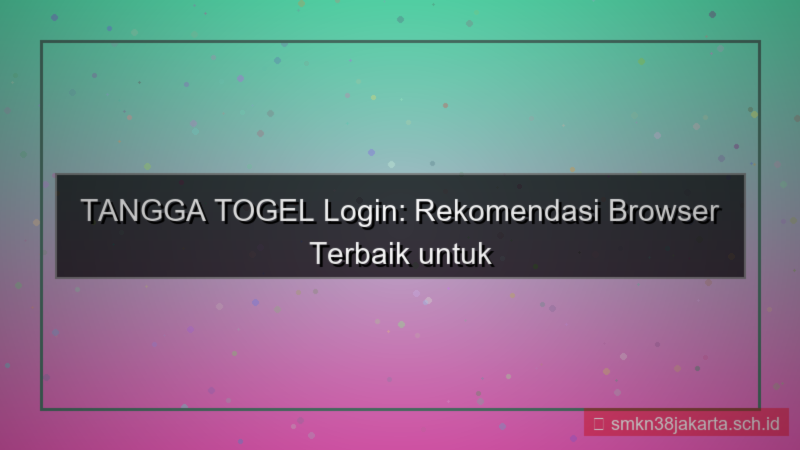 TANGGA TOGEL browser rekomendasi login