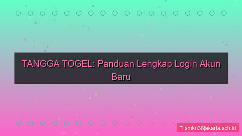 TANGGA TOGEL cara login akun baru