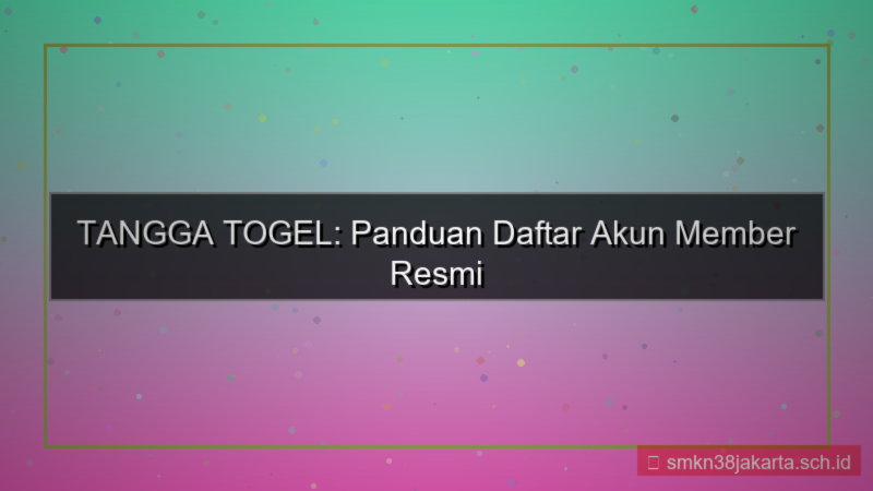 konten TANGGA TOGEL daftar akun member resmi 2026