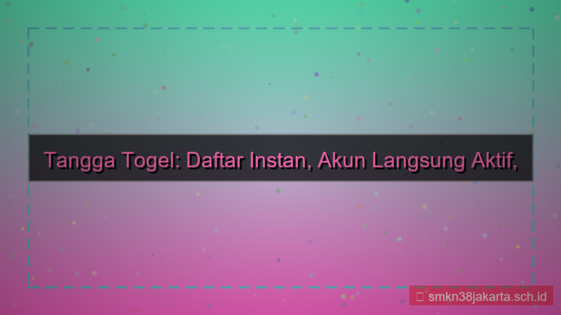 tampilan TANGGA TOGEL daftar instan langsung aktif